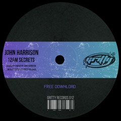 John Harrison - 12am Secrets [GR012]