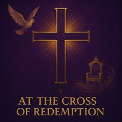 At the cross of redemption Special Version  | Desiderium et Selah | Hallelujah