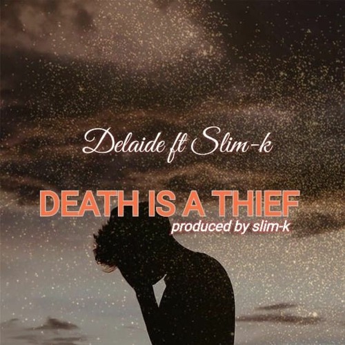 Death Is a Thief ft. Slim K