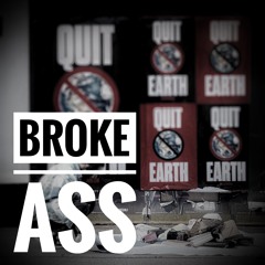 BROKE ASS