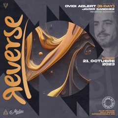 OVIDI ADLERT B-DAY @ REVERSE (LA MATINA VALENCIA) [21OCT2023]