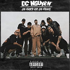 Go Hard Or Go Home - DC Nguyen