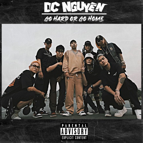 Go Hard Or Go Home - DC Nguyen