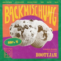 Backmischung Vol. 1 - Bootyjam