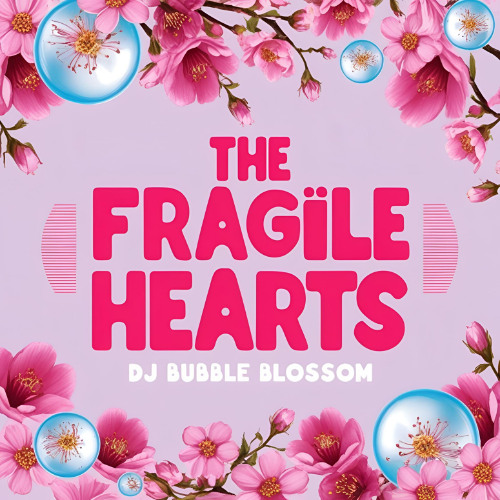 The Fragile Hearts
