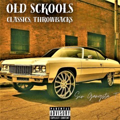 Old Sckools, Classics, Throwbacks
