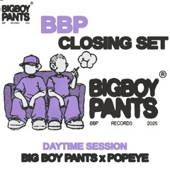 Big Boy Pants Open Air Closing 9th Aug 25