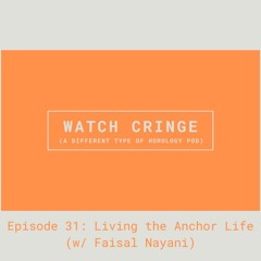 EP31 - Living the Anchor Life (w/ Faisal Nayani)