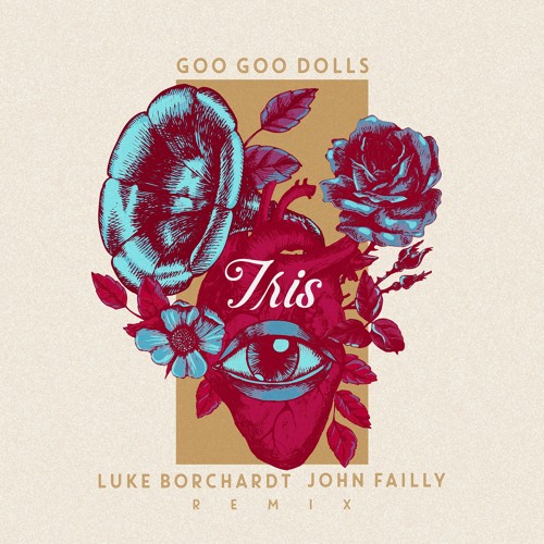 Stream Goo Goo Dolls - Iris (Luke Borchardt & John Failly & Rmx) by Lucas  Borchardt | Listen online for free on SoundCloud