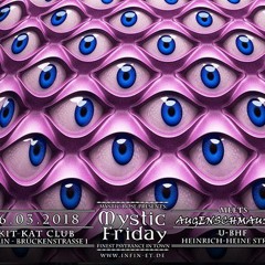 live@"Mystic Rose meets Spacetribe& Augenschmaus" (Kit Kat Club/Berlin 16.03.2018) 4 hrs DjLivemix