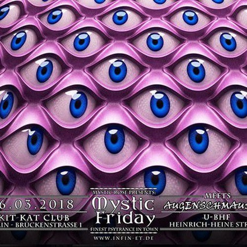 live@"Mystic Rose meets Spacetribe& Augenschmaus" (Kit Kat Club/Berlin 16.03.2018) 4 hrs DjLivemix