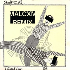 Tainted Love - Soft Cell (malcxm Techno Remix) [FREE DOWNLOAD]