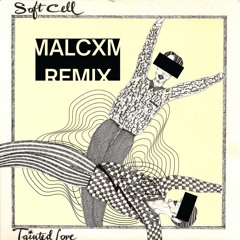 Soft Cell - Tainted Love (malcxm Techno Remix) [FREE DOWNLOAD]