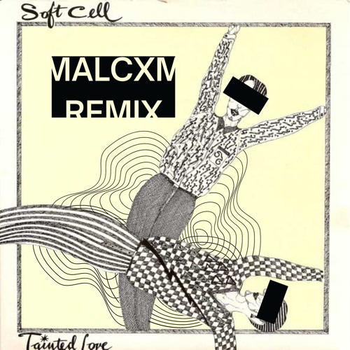 Soft Cell - Tainted Love (malcxm Techno Remix) [FREE DOWNLOAD]