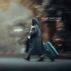 The Last Things To Take