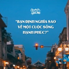[CCHN] Radio tâm sự #4: Bạn định nghĩa sao về một cuộc sống hạnh phúc?