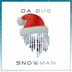 Da Bug - 2021 - Snowman - [Da Bug Records]