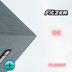 Fitzer - OK *OUT NOW*