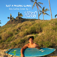 Just A Passing Glance - Don Carlos cover by (JOBY!)