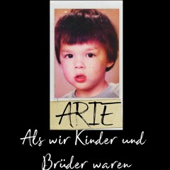 Als wir Kinder und Brüder waren by Arie (NEUES ALBUM)