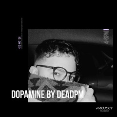 Dopamine by Deadpm - 02 July 2021
