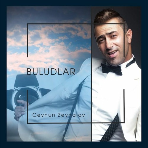 Ceyhun Zeynalov - Buludlar