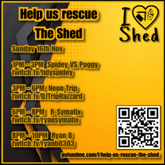 Save The Shed Stream - Ryan B
