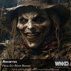 Arobyss - Freak Out (ReepR Remixes)