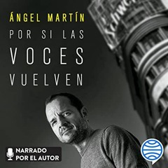 Por si las voces vuelven (Audiolibro gratis) Ángel Martín