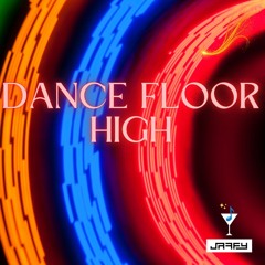 Dance Floor High