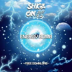 SHIGAON - Energy Bomb (FREE DOWNLOAD)