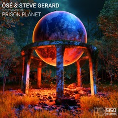 Ōsé & Steve Gerard - Prison Planet [5150014]