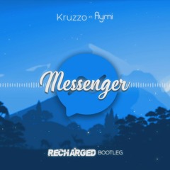 Kruzzo Feat. Aymi - Messenger (ReCharged Bootleg)