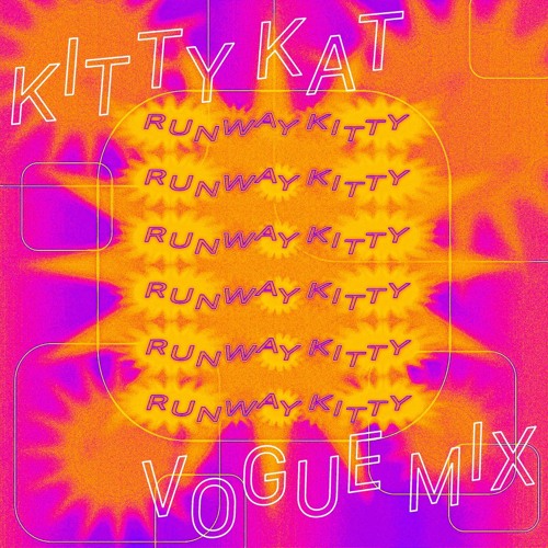 RUNWAY KITTY (KITTY KAT VOGUE EDIT)