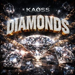 KAOSS - DIAMONDS