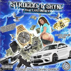 Struggle & Shyne