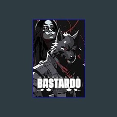 ebook [read pdf] ⚡ BASTARDO (Spanish Edition)     Hardcover – February 22, 2024 Full Pdf
