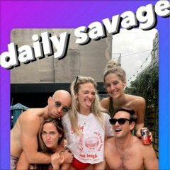 Daily Savage - It’s My Birthday (10/21), It's All Simple (10/23)