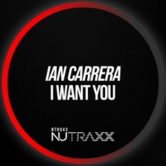 Ian Carrera - I Want You (Original Mix) - Out NOW!!