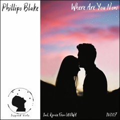 Phillipo Blake - Where Are You Now (UNWA Remix) [Preview]