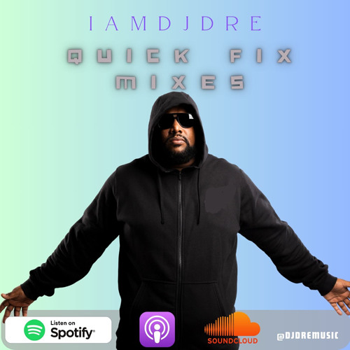 Dj Dre Quick Fix Mix Ep1