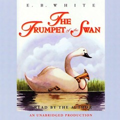 ( Yg7X ) The Trumpet of the Swan by  E.B. White,E. B. White,Listening Library ( wUYT )