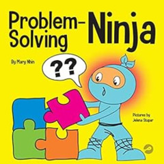 GET EPUB 📰 Problem-Solving Ninja : A STEM Book for Kids About Becoming a Problem Sol