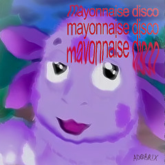 mayonnaise disco