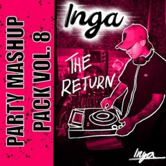 INGA Party Mashup Pack Vol. 8