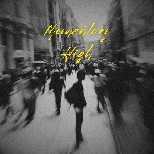 Momentary High