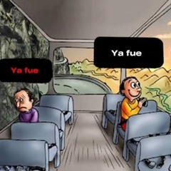 Y ya fue