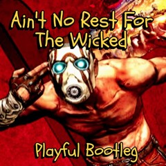 Cage The Elephant - Ain't No Rest For The Wicked (Playful Bootleg)