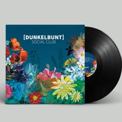 Dunkelbunt Social Club Vinyl Snippets