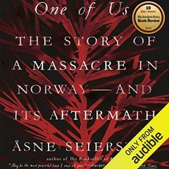 DOWNLOAD EBOOK 🖊️ One of Us: The Story of a Massacre in Norway - and Its Aftermath b